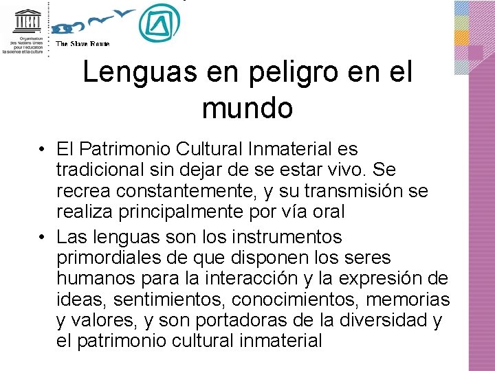 Lenguas en peligro en el mundo • El Patrimonio Cultural Inmaterial es tradicional sin