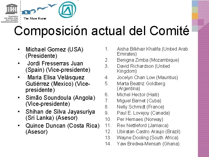 Composición actual del Comité • Michael Gomez (USA) (Presidente) • Jordi Fresserras Juan (Spain)