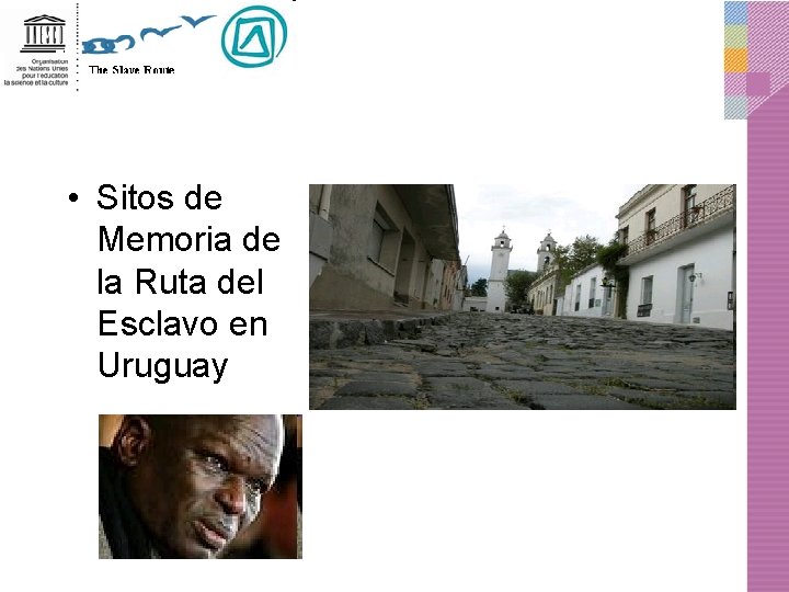  • Sitos de Memoria de la Ruta del Esclavo en Uruguay 