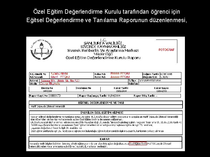 Özel Eğitim Değerlendirme Kurulu tarafından öğrenci için Eğitsel Değerlendirme ve Tanılama Raporunun düzenlenmesi, 