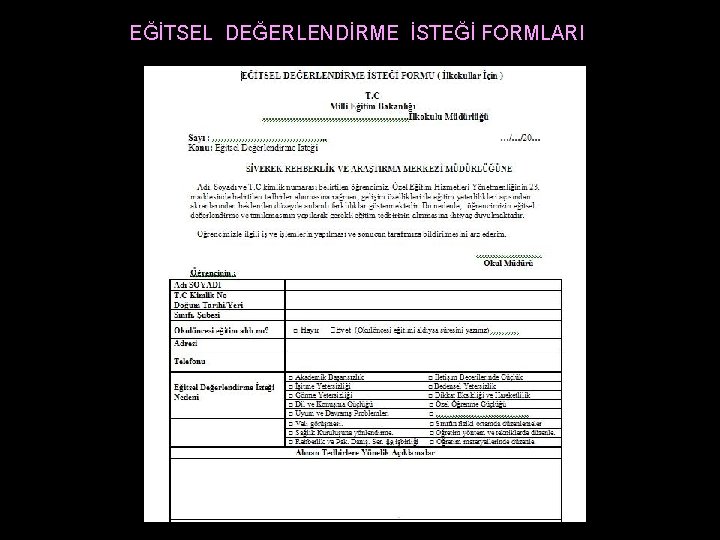 EĞİTSEL DEĞERLENDİRME İSTEĞİ FORMLARI 