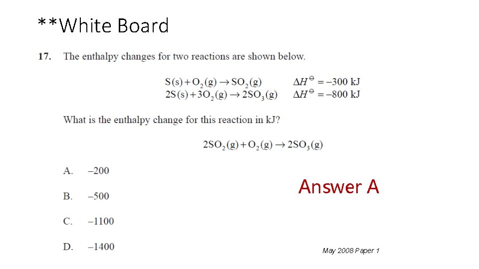 **White Board Answer A May 2008 Paper 1 
