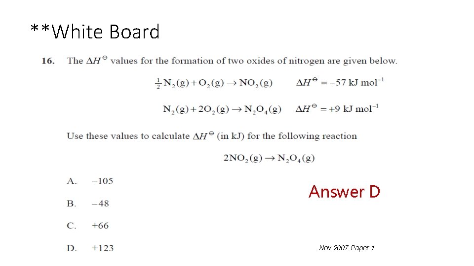 **White Board Answer D Nov 2007 Paper 1 