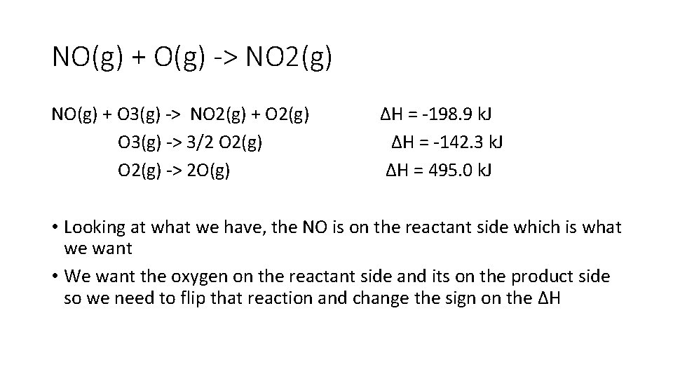 NO(g) + O(g) -> NO 2(g) NO(g) + O 3(g) -> NO 2(g) +