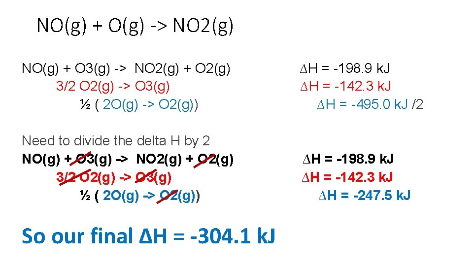 NO(g) + O(g) -> NO 2(g) NO(g) + O 3(g) -> NO 2(g) +