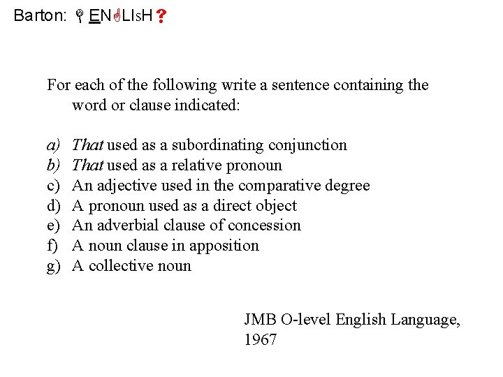 Barton: EN LISH For each of the following write a sentence containing the word
