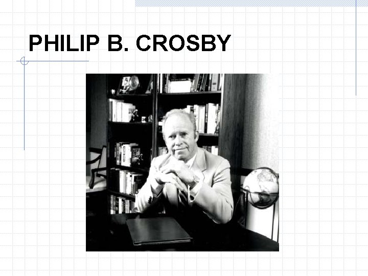 PHILIP B. CROSBY 