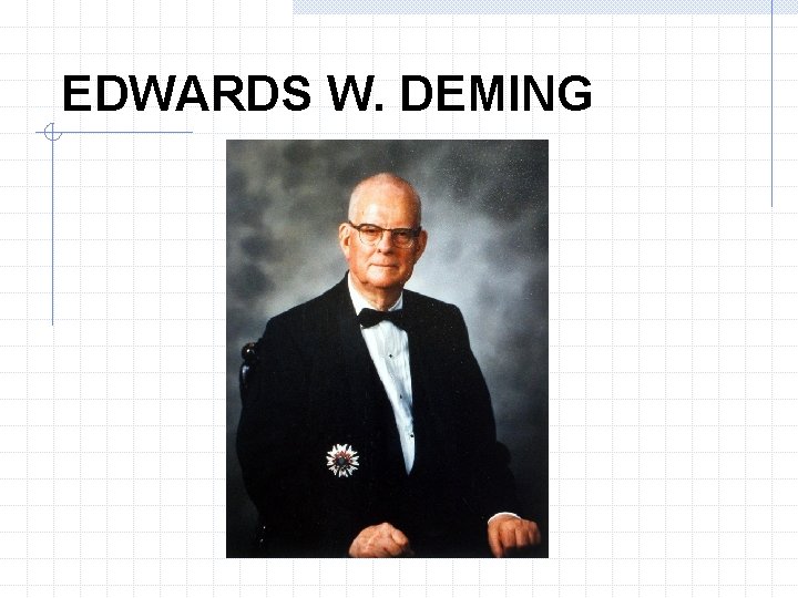 EDWARDS W. DEMING 