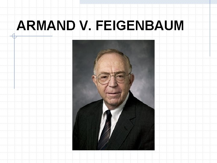 ARMAND V. FEIGENBAUM 