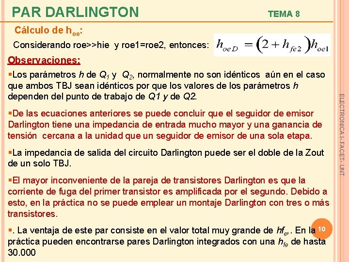 PAR DARLINGTON TEMA 8 Cálculo de hoe: Considerando roe>>hie y roe 1=roe 2, entonces: