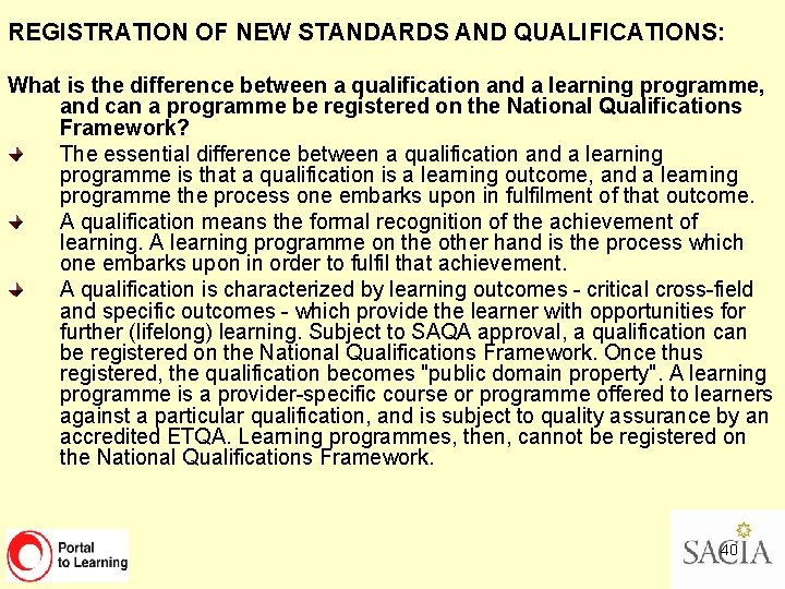 REGISTRATION OF NEW STANDARDS AND QUALIFICATIONS: What is the difference between a qualification and