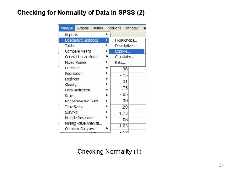 Checking for Normality of Data in SPSS (2) Checking Normality (1) 51 