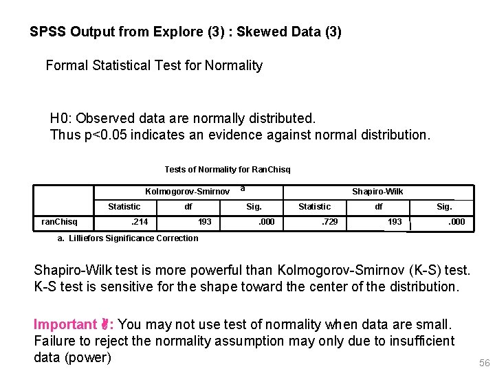 SPSS Output from Explore (3) : Skewed Data (3) Formal Statistical Test for Normality