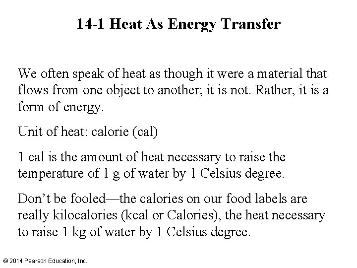 14 -1 Heat As Energy Transfer We often speak of heat as though it