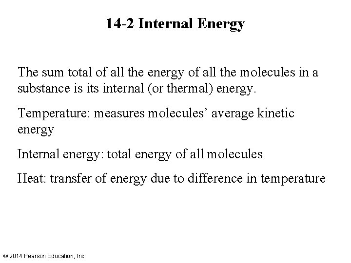 14 -2 Internal Energy The sum total of all the energy of all the