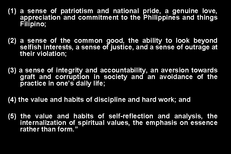 (1) a sense of patriotism and national pride, a genuine love, appreciation and commitment
