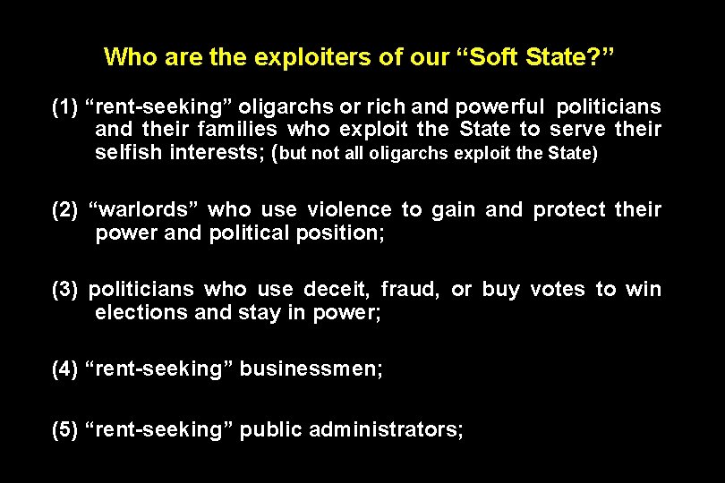 Who are the exploiters of our “Soft State? ” (1) “rent-seeking” oligarchs or rich