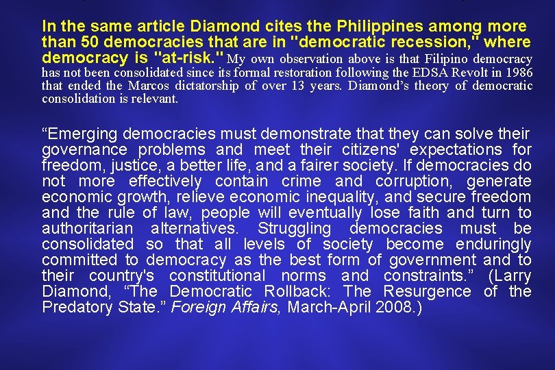 In the same article Diamond cites the Philippines among more than 50 democracies that