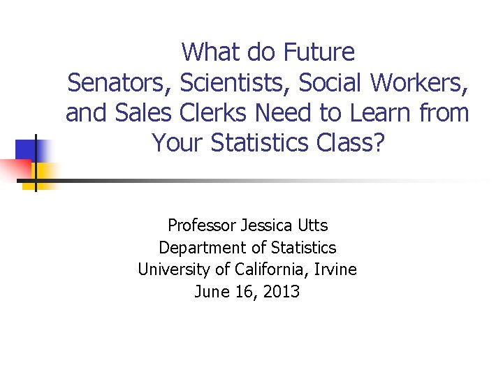 What do Future Senators, Scientists, Social Workers, and Sales Clerks Need to Learn from