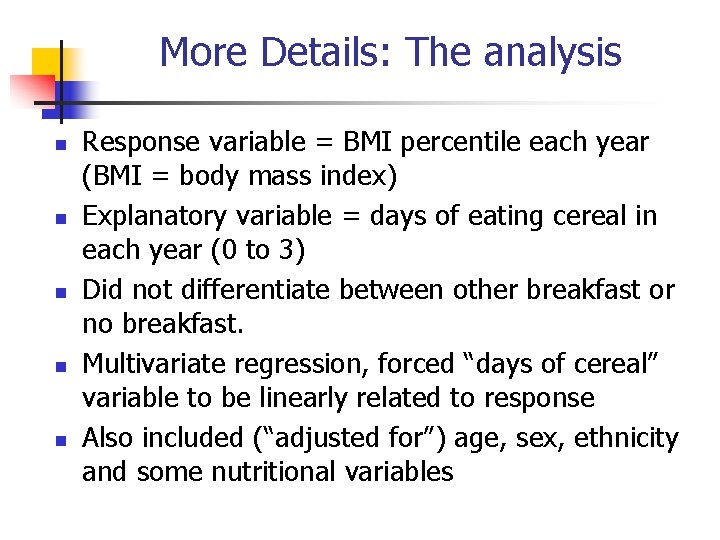 More Details: The analysis Response variable = BMI percentile each year (BMI = body