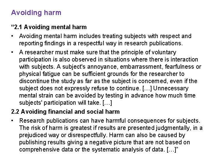 Avoiding harm “ 2. 1 Avoiding mental harm • Avoiding mental harm includes treating Avoiding harm “ 2. 1 Avoiding mental harm • Avoiding mental harm includes treating