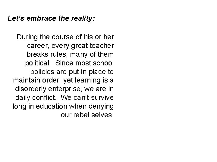 Let’s embrace the reality: During the course of his or her career, every great Let’s embrace the reality: During the course of his or her career, every great