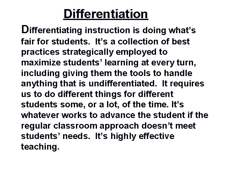 Differentiation Differentiating instruction is doing what’s fair for students. It’s a collection of best Differentiation Differentiating instruction is doing what’s fair for students. It’s a collection of best