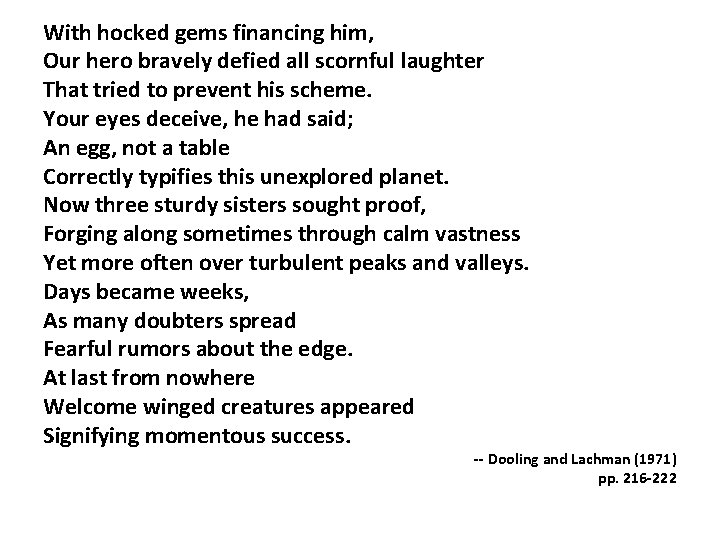 With hocked gems financing him, Our hero bravely defied all scornful laughter That tried With hocked gems financing him, Our hero bravely defied all scornful laughter That tried