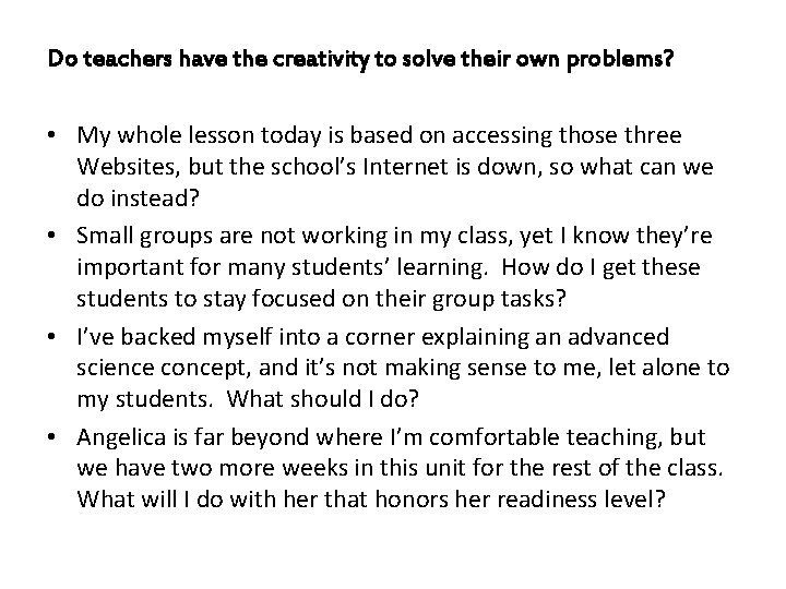 Do teachers have the creativity to solve their own problems? • My whole lesson Do teachers have the creativity to solve their own problems? • My whole lesson