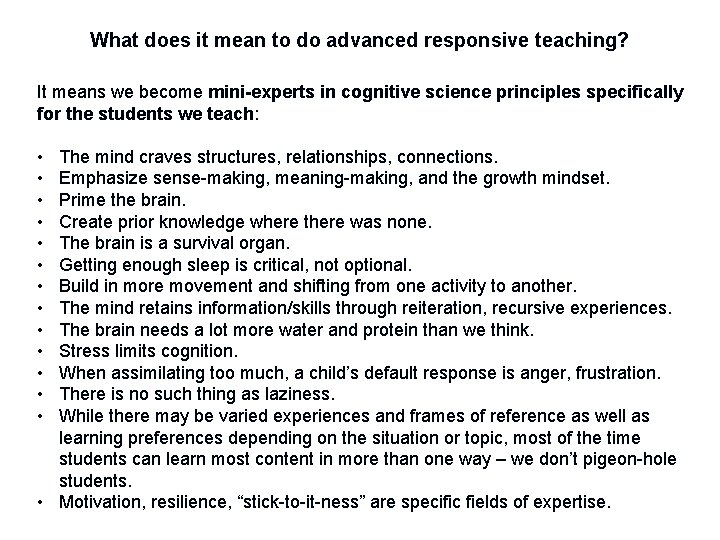 What does it mean to do advanced responsive teaching? It means we become mini-experts What does it mean to do advanced responsive teaching? It means we become mini-experts