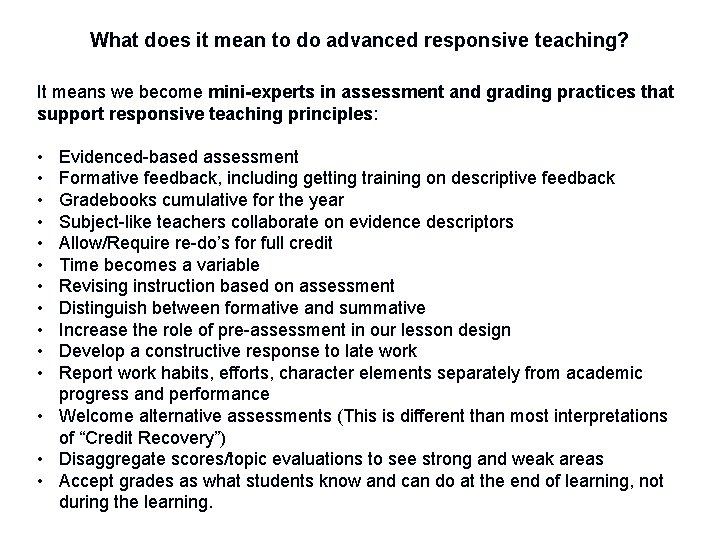What does it mean to do advanced responsive teaching? It means we become mini-experts What does it mean to do advanced responsive teaching? It means we become mini-experts
