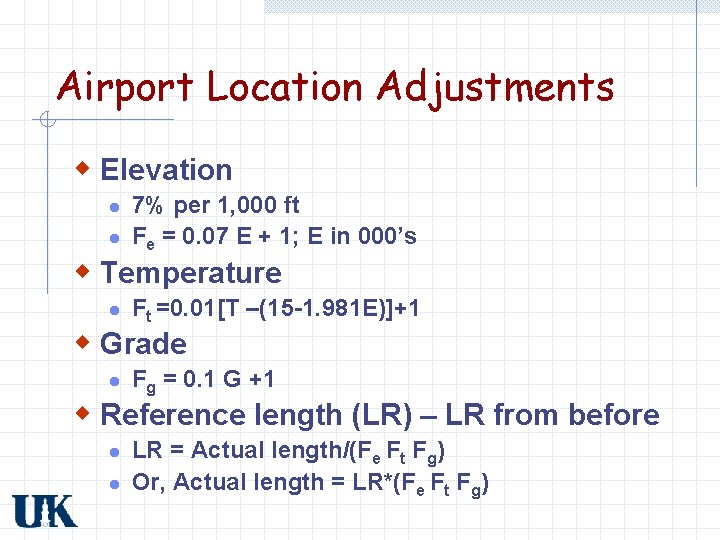 Airport Location Adjustments w Elevation l l 7% per 1, 000 ft Fe =