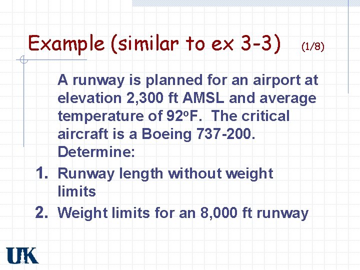 Example (similar to ex 3 -3) (1/8) A runway is planned for an airport