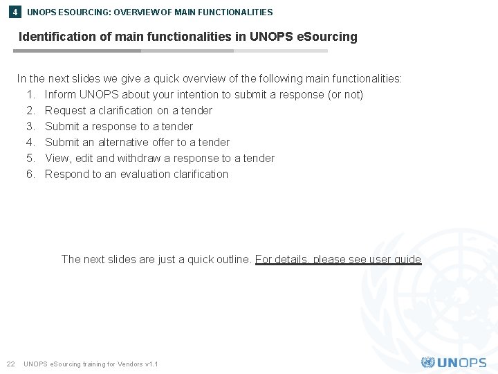 4 UNOPS ESOURCING: OVERVIEW OF MAIN FUNCTIONALITIES Identification of main functionalities in UNOPS e.