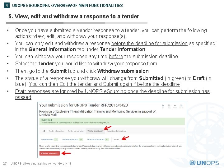UNOPS ESOURCING: OVERVIEW OF MAIN FUNCTIONALITIES 4 5. View, edit and withdraw a response