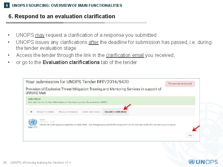 UNOPS ESOURCING: OVERVIEW OF MAIN FUNCTIONALITIES 4 6. Respond to an evaluation clarification •