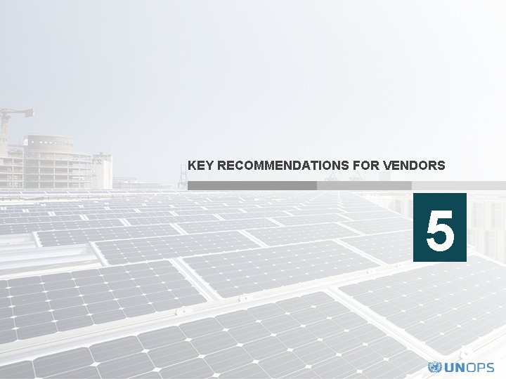 KEY RECOMMENDATIONS FOR VENDORS 5 