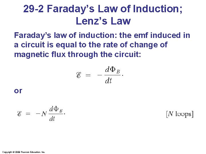 29 -2 Faraday’s Law of Induction; Lenz’s Law Faraday’s law of induction: the emf