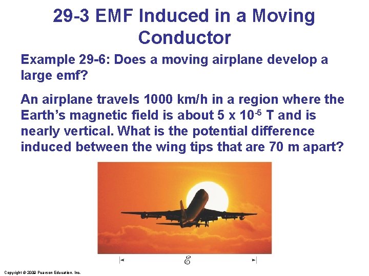 29 -3 EMF Induced in a Moving Conductor Example 29 -6: Does a moving