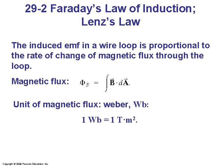 29 -2 Faraday’s Law of Induction; Lenz’s Law The induced emf in a wire