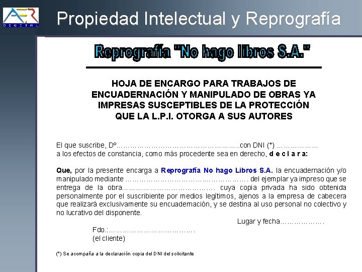 Propiedad Intelectual y Reprografía HOJA DE ENCARGO PARA TRABAJOS DE ENCUADERNACIÓN Y MANIPULADO DE