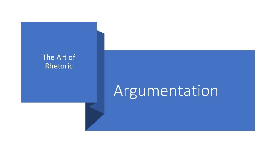 The Art of Rhetoric Argumentation 