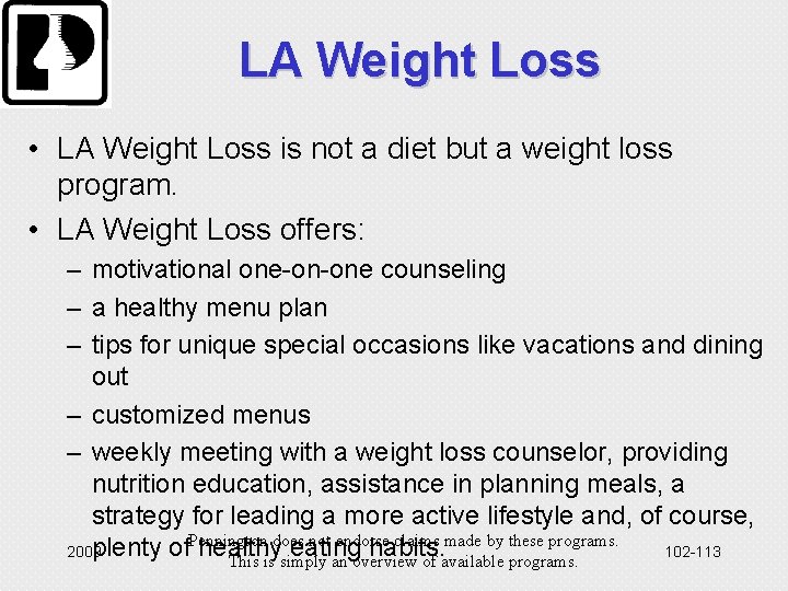 LA Weight Loss • LA Weight Loss is not a diet but a weight