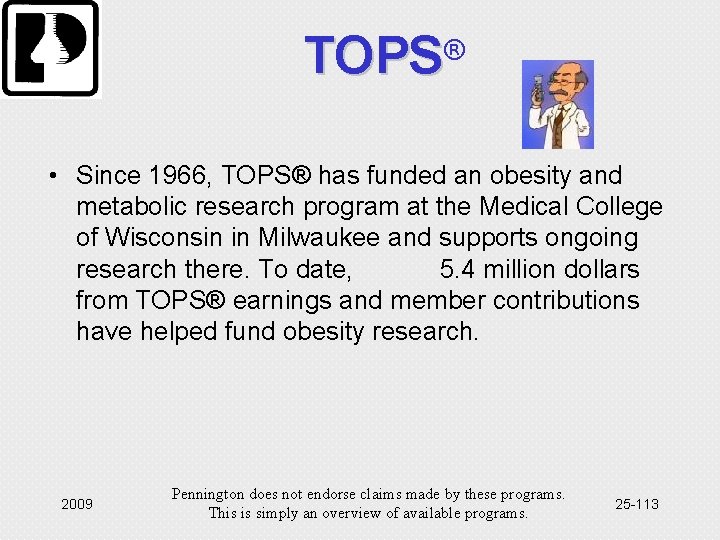 TOPS® • Since 1966, TOPS® has funded an obesity and metabolic research program at