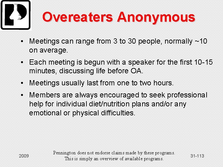 Overeaters Anonymous • Meetings can range from 3 to 30 people, normally ~10 on