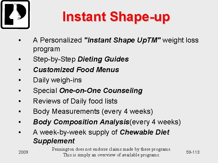 Instant Shape-up • • • 2009 A Personalized "Instant Shape Up. TM" weight loss