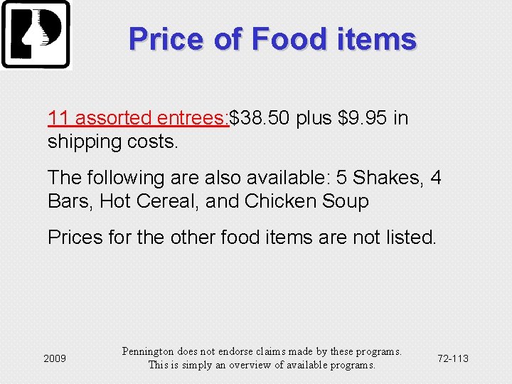 Price of Food items 11 assorted entrees: $38. 50 plus $9. 95 in shipping