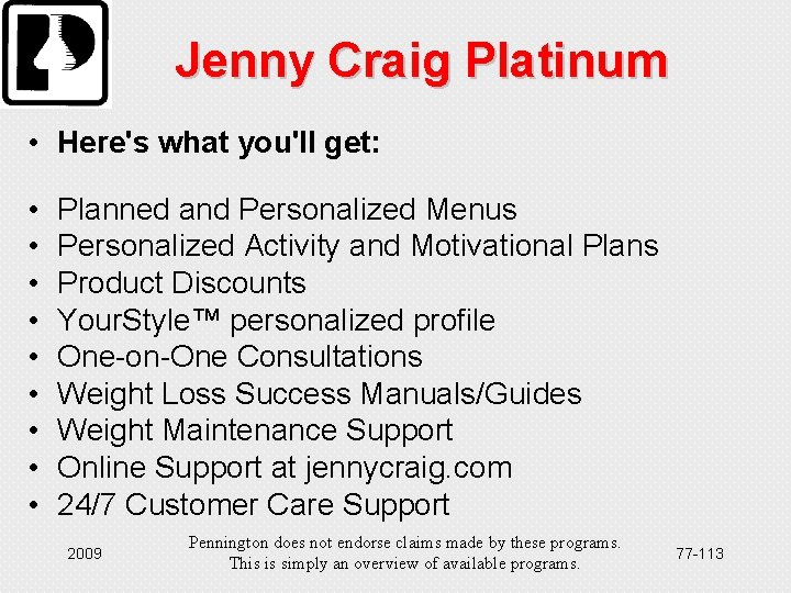 Jenny Craig Platinum • Here's what you'll get: • • • Planned and Personalized