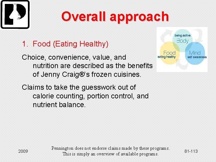 Overall approach 1. Food (Eating Healthy) Choice, convenience, value, and nutrition are described as