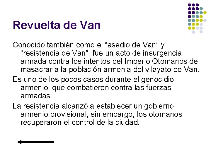 Revuelta de Van Conocido también como el “asedio de Van” y “resistencia de Van”,